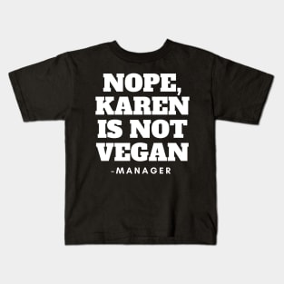 Karen vegan meme design Kids T-Shirt